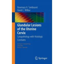 Glandular Lesions of the Uterine Cervix - Cytopathology with Histologic Correlates Tambouret Rosemary H.Paperback