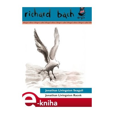 Jonathan Livingston Racek / Jonathan Livingston Seagull. Bilingvní vydání - Richard Bach – Zbozi.Blesk.cz