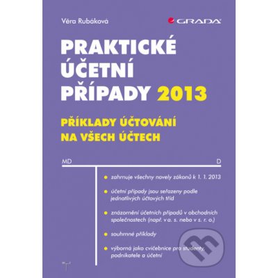 Praktické účetní případy 2013 - Věra Rubáková – Hledejceny.cz