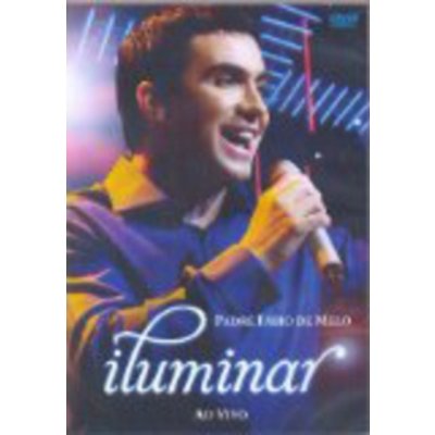 Padre Fbio De Melo: Iluminar Ao Vivo DVD – Zboží Mobilmania