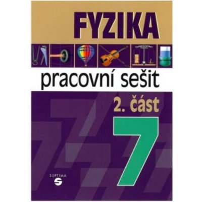 Fyzika 7 pro ZŠ praktické 2. část - Martin Macháček – Hledejceny.cz