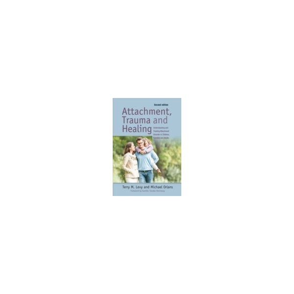 E-book elektronická kniha Attachment, Trauma, and Healing - Hennessy Sumiko, Orlans Michael, Levy Terry M.