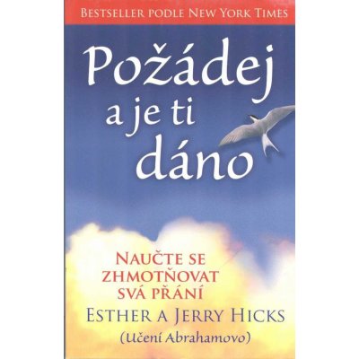 Hicks E. a J.: Požádej a je ti dáno kniha – Hledejceny.cz