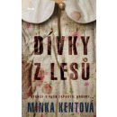 Dívky z lesů - Minka Kentová