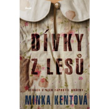 Dívky z lesů - Minka Kentová