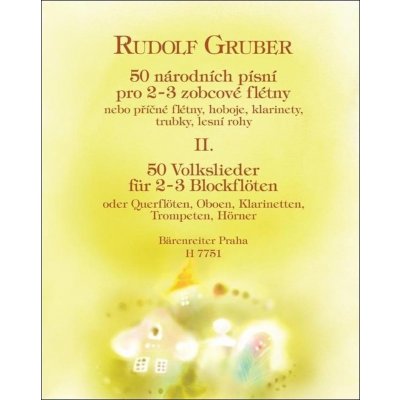 50 národních písní II. pro 2 nebo 3 zobcové flétny Rudolf Gruber