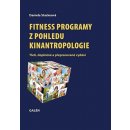 Fitness programy z pohledu kinantropologie - Stackeová, Daniela