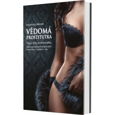 Monet Veronica: Vědomá prostitutka Kniha – Zboží Dáma Monet Veronica: Vědomá prostitutka Kniha – Zboží Dáma
