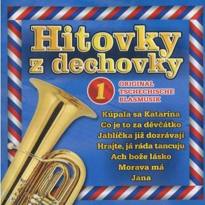 RŮZNÍ INTERPRETI/DECHOVKA - HOTOVKY Z DECHOVKY 1 1 CD – Zboží Mobilmania