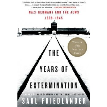 The Years of Extermination - Friedländer, Saul