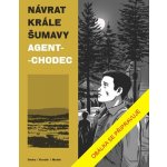 Návrat Krále Šumavy 2: Agent-chodec - Kavalír Ondřej, Mašek Vojtěch, Osoha Karel – Hledejceny.cz