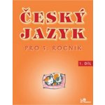 Český jazyk pro 5.roč. 1.díl – Hledejceny.cz