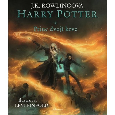 Harry Potter a Princ dvojí krve - ilustrované vydání – Hledejceny.cz