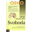 Svoboda - odvaha být sám sebou - Osho