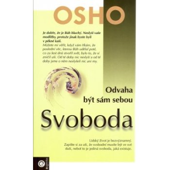 Svoboda - odvaha být sám sebou - Osho