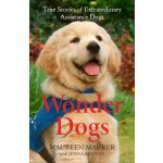 Wonder Dogs: True Stories of Extraordinary Assistance Dogs Maurer MaureenPaperback – Sleviste.cz