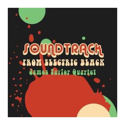 The James Taylor Quartet - Soundtrack From Electric Black LP – Zbozi.Blesk.cz