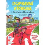 Dopravní výchova s Tondou a Barunkou - Žižková Pavla – Hledejceny.cz