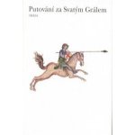 Putování za Svatým Grálem – Hledejceny.cz