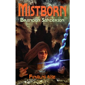 Mistborn: Finální říše - Brandon Sanderson