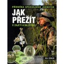 Jak přežít v zajetí a na útěku - Příručka speciálních jednotek - Fowler Will