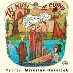 Tři muži ve člunu - Jerome Klapka Jerome- 2CD – Zboží Dáma