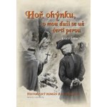Hoř, ohýnku, o mou duši se už čerti perou - Historický román z 18. století - Josef Špidla – Hledejceny.cz
