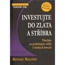 Investujte do zlata a stříbra, Všechno co potřebujete vědět o drahých kovech