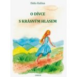 O dívce s krásným hlasem - Dáša Kalina – Sleviste.cz