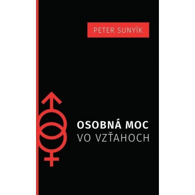 Osobná moc vo vzťahoch - Mgr. Peter Sunyík – Zbozi.Blesk.cz
