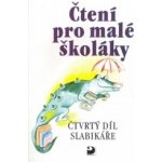 Čtení pro malé školáky - Čtvrtý díl Slabikáře - Brukner Josef – Zboží Mobilmania