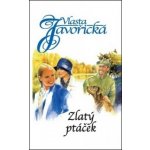 Zlatý ptáček - Vlasta Javořická – Hledejceny.cz