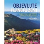 Objevujte planetu Zemi - Průvodce po naší planetě a po silách, které ji utvořily - Geordie Torr – Hledejceny.cz