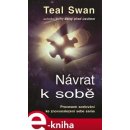 Návrat k sobě. Procesem scelování ke znovunalezení sebe sama. - Teal Swan