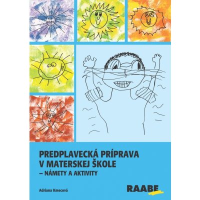 Predplavecká príprava v materskej škole - Adriana Kmecová – Hledejceny.cz