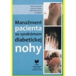 Manažment pacienta so syndrómom diabetickej nohy - Boris Krahulec a kolektív – Hledejceny.cz