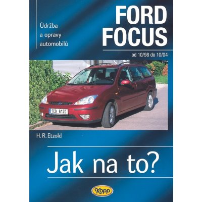 Etzold Hans-Rüdiger - Ford Focus 10/98 - 10/04 -- Údržba a opravy automobilů č.58 – Zboží Mobilmania