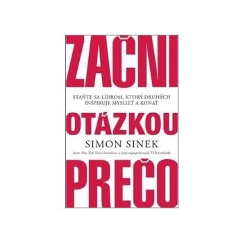 Začni otázkou prečo - Simon Sinek