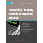 Pokročilejší metody statistické regulace procesu - Eva Jarošová; Darja Noskievičová – Hledejceny.cz