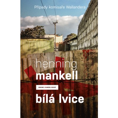 Bílá lvice. Případy komisaře Wallendera - Henning Mankell – Hledejceny.cz