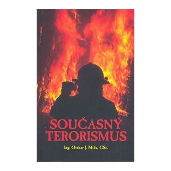 Současný terorismus - Otakar J. Mika