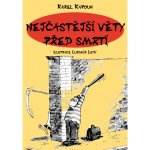 Nejčastější věty před smrtí XYZ – Hledejceny.cz