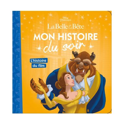 LA BELLE ET LA BÊTE - Mon Histoire du Soir - L'histoire du film - Disney Princesses
