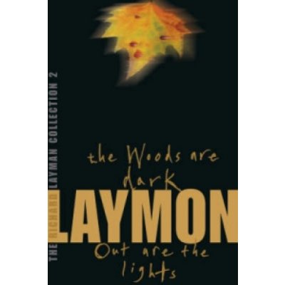 Richard Laymon Collection Volume 2: The Woods are Dark & Out are the Lights Laymon RichardPaperback – Hledejceny.cz