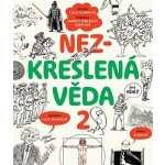 Nezkreslená věda 2 - Lucie Šavlíková – Hledejceny.cz