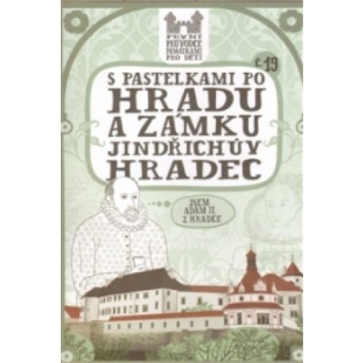 S pastelkami po hradu a zámku Jindřichův Hradec Chupíková Eva – Hledejceny.cz