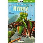 Hmyz - příručka pro malé přírodovědce - miniencyklopedie pro holky a kluky – Zboží Mobilmania