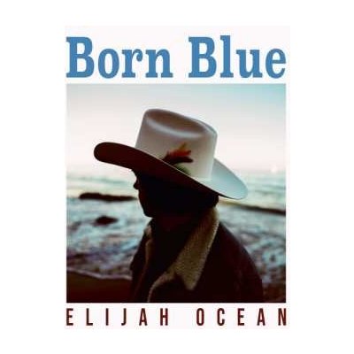 Elijah Ocean - Born Blue LP
