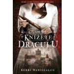 Hon na knížete Drákulu - Kerri Maniscalco – Hledejceny.cz