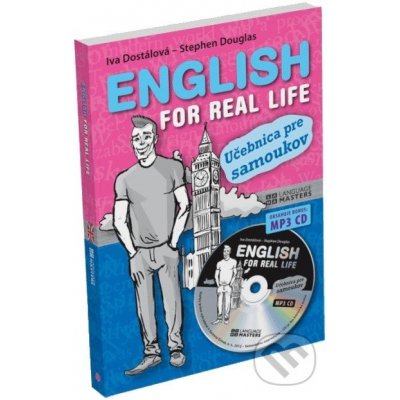 English for Real Life - Stephen Douglas, Iva Dostálová – Hledejceny.cz